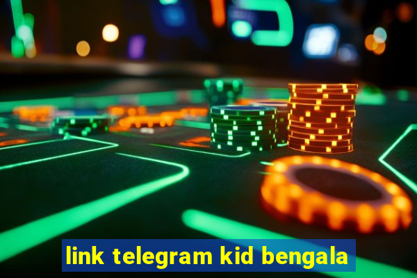 link telegram kid bengala